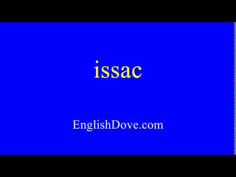 How to pronounce issac in American English.
