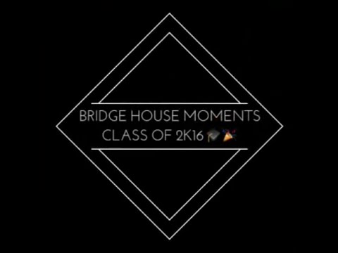 Bridge House Moments #ClassOf2016