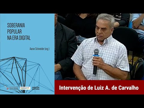 Lançamento do Livro Soberania Popular Na Era Digital | Intervenção de Luiz Alberto de Carvalho