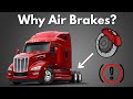 Why Do Semi Trucks Use Air Brakes