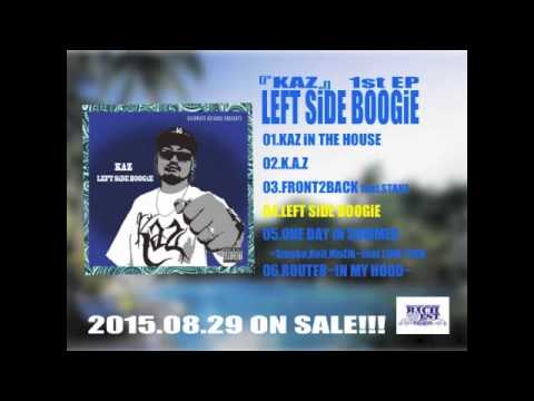 KAZ / LEFT SiDE BOOGiE 2015.08.29 ON SALE!!!