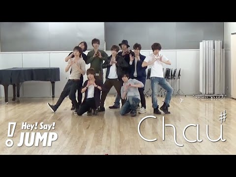 Hey! Say! JUMP - Chau♯ [Archived Practice Video]