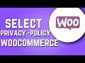 How to Add a Privacy Policy Page in Woocommerce! (2024 Easy)