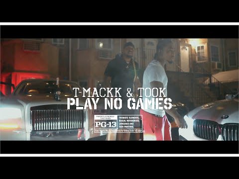 T-Mackk X Took - Play No Games (Dir. @MoneyMakingMoose)