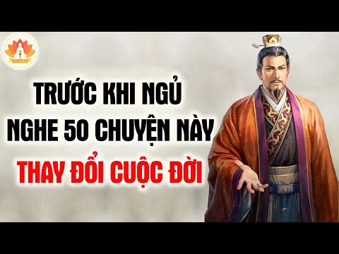 Sống Khôn Nghe 50 Câu Chuyện Mỗi Tối Trước Khi Đi Ngủ, Thay Đổi Cả Đời Bạn | Tu Thân