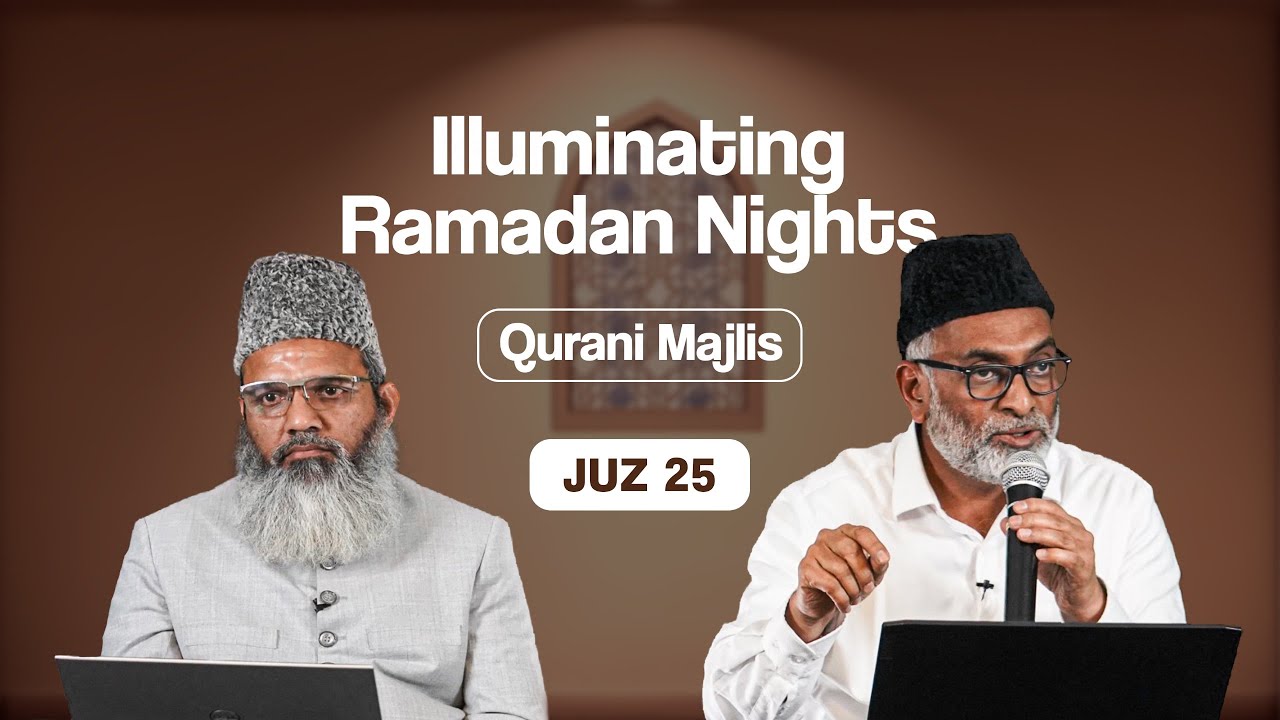 Illuminating Ramadan Nights: Juz 25 || Qurani Majlis || Ramadan 2025