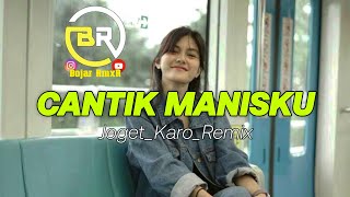 Download lagu JOGET KARO || CANTIK MANISKU || REMIX NEW mp3