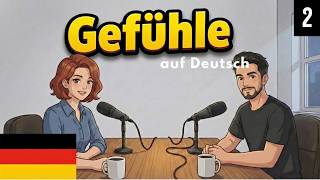 Wie spricht man Deutsch? | Gefühle auf Deutsch 2 | Deutsch Sprechübung