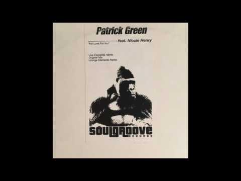 Patrick Green ft. Nicole Henry - My Love For You (Lounge Elements Remix)