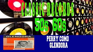PERRY COMO - GLENDORA