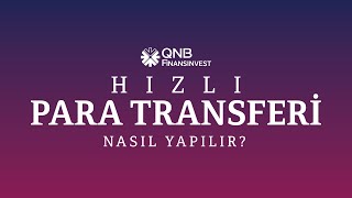 QNB Invest Hızlı Para Transferi Nasıl Yapılır? | QNB Invest