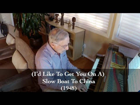 Id Like To Get You On A Slow Boat To China - Frank Loesser