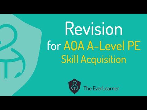 AQA A-Level PE 2022 Revision: Skill Acquisition