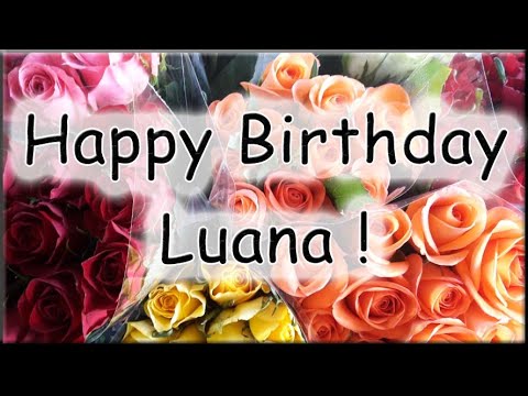 Happy Birthday Luana! Alles Gute zum Geburtstag!