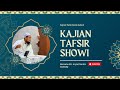LIVE KAJIAN RUTIN SUBUH Kitab Tafsir Showi Oleh KH Irsyad Nurdin Asshidqi Kamis 8 Mei 2025