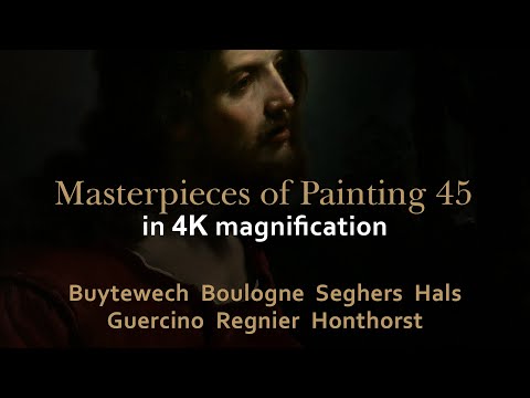 Buytewech,Boulogne, Seghers, Hals, Guercino, Regnier, Honthorst - Masterpieces of painting 45 in 4K