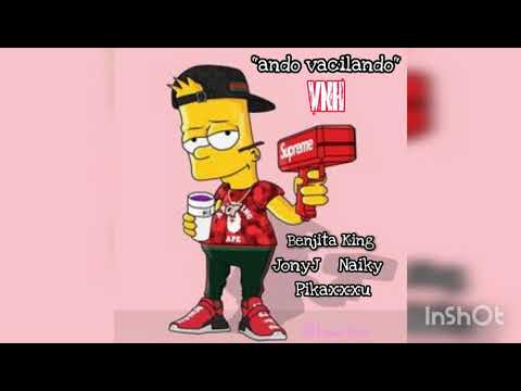 Ando vacilando (benjita king ft jony j naiky pikaxxxu