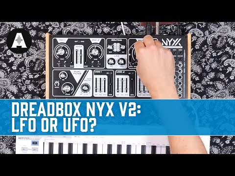 Dreadbox Nyx V2 Unboxing - LFO or UFO?
