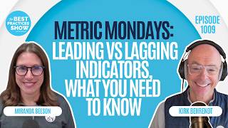 1009: Metric Mondays: Leading vs Lagging Indicators, What You Need to Know