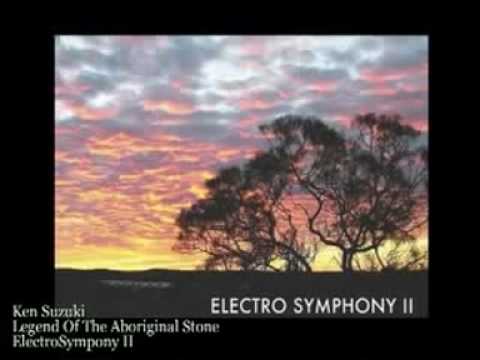 Legend Of The Aboriginal Stone/ Electro Symphony II
