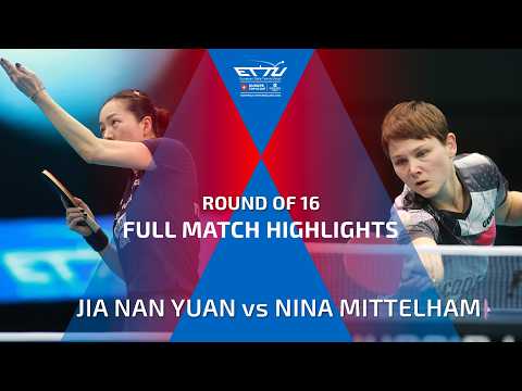 JIA NAN YUAN vs NINA MITTELHAM FULL HIGHLIGHTS | CCB EUROPE TOP 16 CUP | ROUND OF 16
