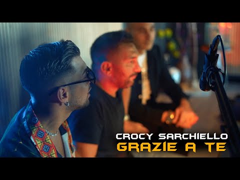 CROCY SARCHIELLO " GRAZIE A TE"   OFFICIAL 2K25
