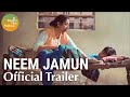 Neem Jamun | Official Trailer | Going Live 8th March
