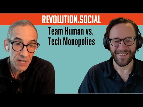 Team Human vs. Tech Monopolies (with Douglas Rushkoff)