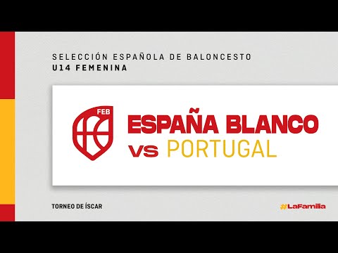 U14F | ESPAÑA BLANCO-PORTUGAL Femenino (09:30 h)