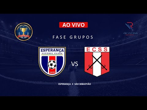 AO VIVO | ESPERANÇA X SÃO SEBASTIÃO | COPA DOS CAMPEÕES | FASE GRUPOS