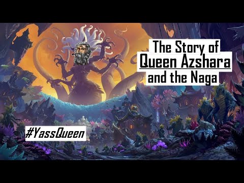 Queen Azshara and The Naga | Glory. Radiance. Fish.