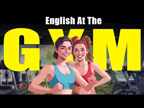 How To Talk When You’re At The Gym | English Podcast