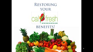 Restoring Your CalFresh Benefits!