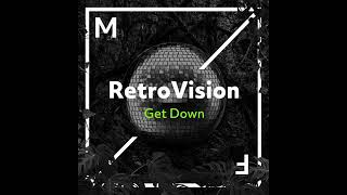 Retrovision - Get Down (Extended Mix)