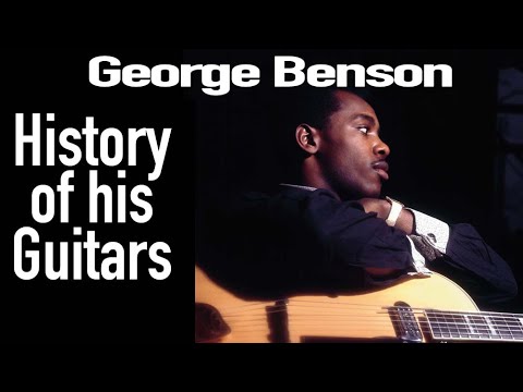 George Benson - History of his Guitars