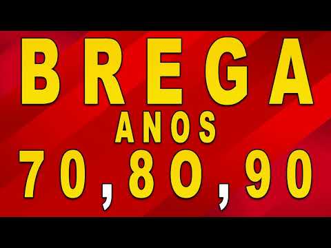 BREGA O MELHOR 70 80 90