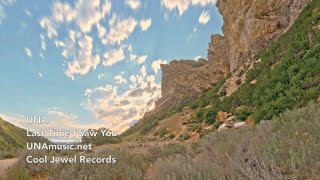 UNA - Last Time I Saw You