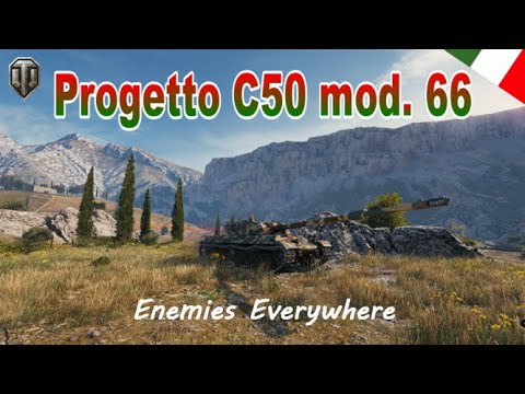 World of Tanks : Progetto C50 mod. 66 - Enemies Everywhere
