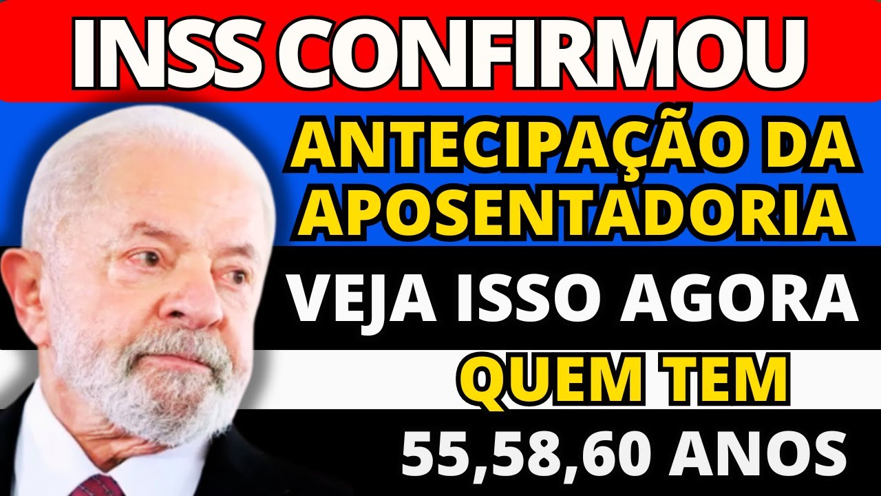 ANTECIPAÇÃO DA APOSENTADORIA INSS LIBERADA PARA QUEM TEM 55, 58 E 60 ANOS! VALOR REVELADO