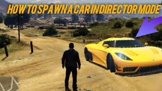 How To Spawn A Car In Director Mode (GTA 5) #shorts #gta