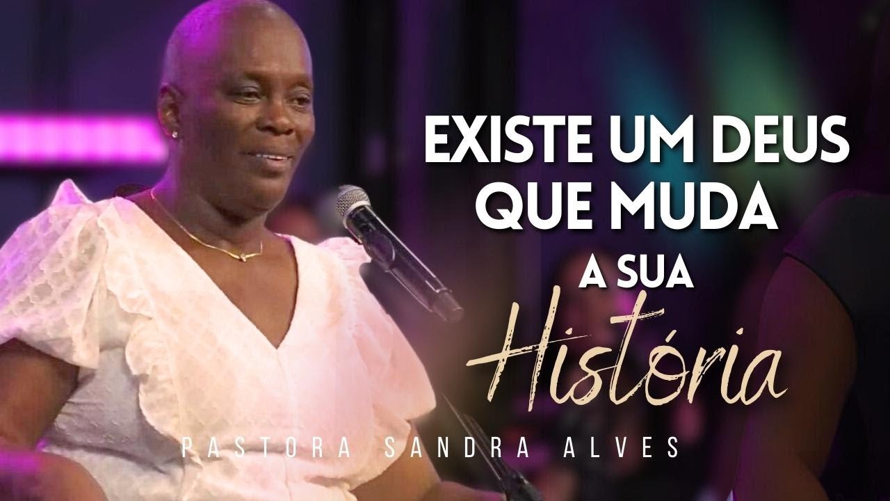 IMPOSSÍVEL você não MUDAR DE VIDA com essa PREGAÇÃO ! | Pastora Sandra Alves