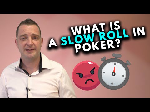 What is a 'Slow Roll' in Poker?