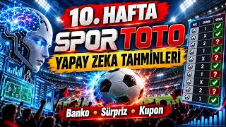 10. Hafta Spor Toto Tahminleri 🤖 | Yapay Zeka ile 15 Maç Analizi!