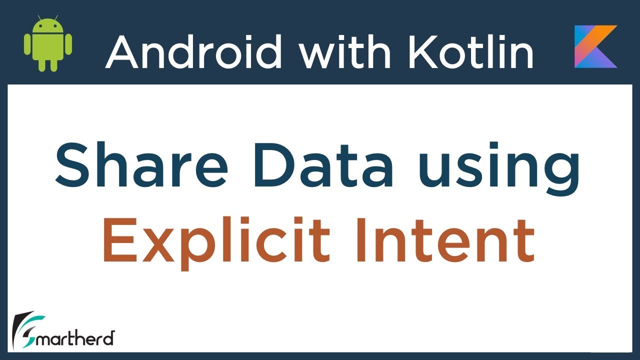 Kotlin Android Tutorial: Share Data between Activities using Explicit Intent #2.4
