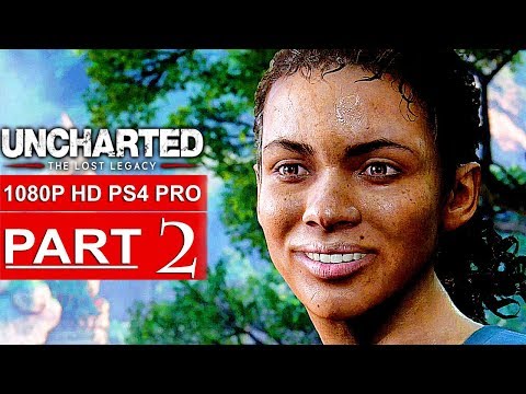 UNCHARTED THE LOST LEGACY Gameplay Walkthrough Part 2 [1080p HD PS4 PRO] - No Commentary