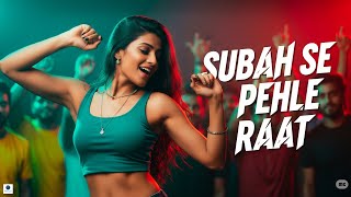 Download lagu Subah Se Pehle Raat | New Song| Item Song 2025 |Item Songs Bollywood | Item Songs | Song mp3