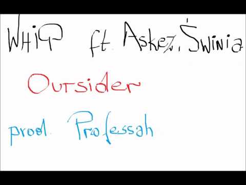 Whip ft. Askez, Świnia - Outsider (prod. Professah)