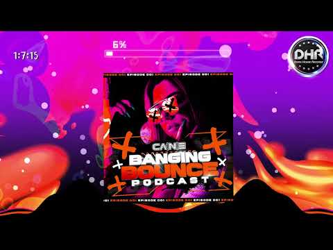 Dj Cainie - Banging Bounce Podcast Episode 01 - DHR