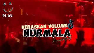 Download lagu KERASKAN VOLUME💥 NURMALA ( BASSGANAS ) REMIX 2024🔥 mp3
