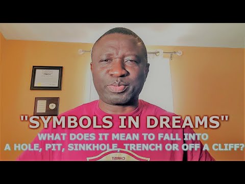 "SYMBOLS IN DREAMS" -WHAT DOES IT MEAN TO FALL INTO A HOLE, PIT, SINKHOLE, TRENCH OR OFF A CLIFF?
